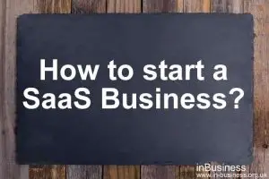 Difference between IaaS PaaS and SaaS in tabular form - How to start a SaaS Business