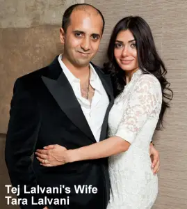 Tej Lalvani wife Tara Lalvani
